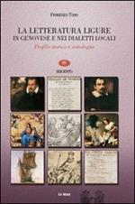 La letteratura ligure in genovese. Profilo storico e antologia. Vol. 3: Cinquecento.
