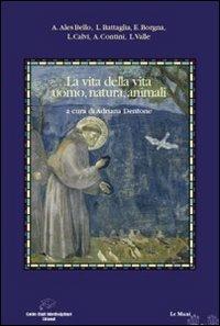 La vita della vita: uomo, natura, animali - copertina