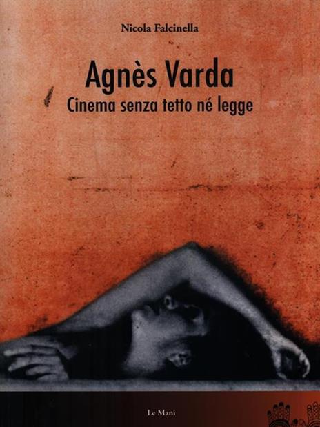 Agnès Varda. Cinema senza tetto né legge - Nicola Falcinella - 3
