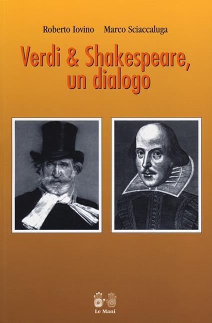 Verdi & Shakespeare, un dialogo - Roberto Iovino,Marco Sciaccaluga - copertina
