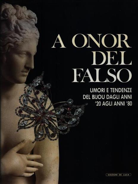 A onor del falso. Umori e tendenze del bijou dagli anni '20 agli anni '80 - copertina