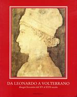 Da Leonardo a Volterrano. Disegni fiorentini dal XV al XVII secolo