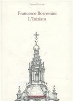 Borromini. L'iniziato