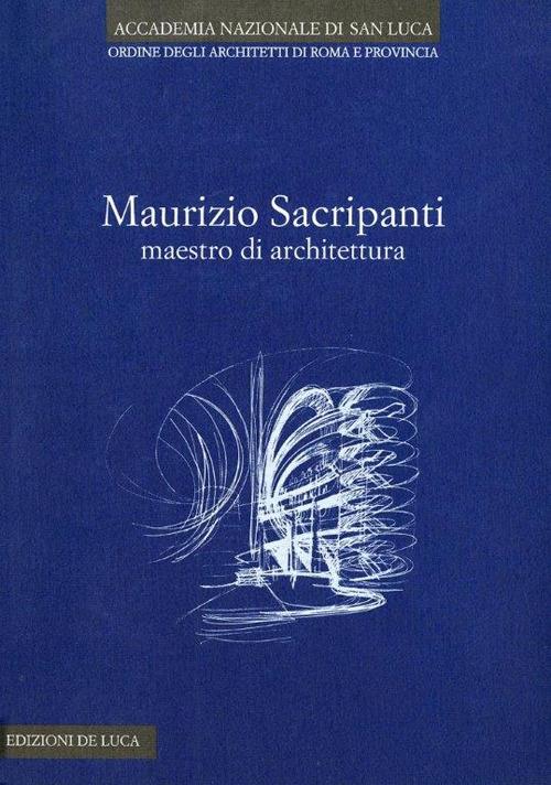 Maurizio Sacripanti. Maestro di architettura - copertina