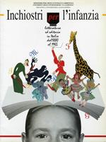 Inchiostri per l'infanzia. Letteratura ed editoria in Italia dal 1880 al 1965. Catalogo della mostra