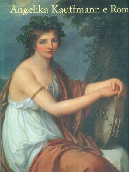 Angelika Kauffmann e Roma - copertina