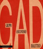GAD. Gruppo anicomismo dialettico