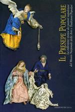 Il presepe popolare. La collezione storica dei pastori napoletani del Museo Nazionale delle arti e tradizioni popolari