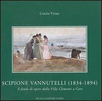Scipione Vannutelli (1834-1894). Il fondo di opere dalla Villa Clementi a Cave. Catalogo della mostra (Roma, 5 maggio-5 luglio 2004) - copertina