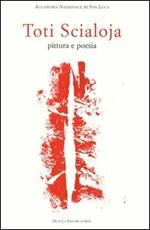 Toti Scialoja. Pittura e poesia. Opere su carta. Catalogo della mostra (Roma, 26 novembre 2004-8 gennaio 2005)