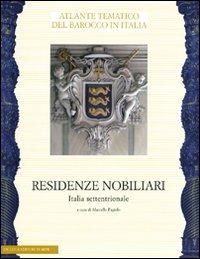 Residenze nobiliari. Vol. 1: Italia settentrionale. - copertina