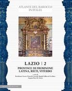 Lazio. Vol. 2: Province di Frosinone, Latina, Rieti, Viterbo.