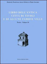 Libri delle antichità. Torino. Vol. 20: Libro dell'antica città di Tivoli e di alcune famose ville. - Pirro Ligorio - copertina