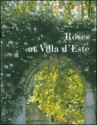 Roses at Villa d'Este - Isabella Barisi,Michela Mollia,Mimmo Frassineti - copertina