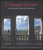 Il paesaggio del Lazio. Tutela, conservazione, qualità della trasformazione. Ediz. illustrata. Con CD-ROM