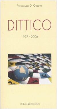 Dittico (1957-2006) - Francesca Di Cesare - copertina