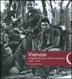 Vietnam. Fotografie di guerra di Ennio Iacobucci 1968-1975