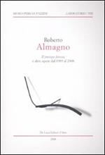 Roberto Almagno. «Il presepe foresta» e altre opere dal 1989 al 2008