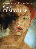 Magi et sibyllae. Tavole dipinte ad encausto. Ediz. illustrata