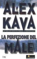 La perfezione del male -  Alex Kava - copertina
