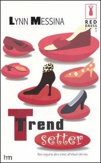  Trend setter -  Lynn Messina - copertina