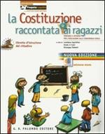 La Costituzione raccontata (d)ai ragazzi. Percorsi e attività per l'educazione alla convivenza civile. Con espansione online