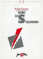 Dopo lo stalinismo. Gli Stati burocratici e la rivoluzione socialista