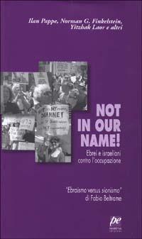 Not in our name! Ebrei e israeliani contro l'occupazione - copertina