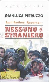 Sant'Antimo, Rosarno... Nessuno è straniero - Gianluca Petruzzo - copertina