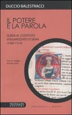 Il potere e la parola. Guida al Costituto volgarizzato di Siena (1309-1310)