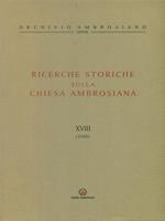 Ricerche storiche sulla Chiesa ambrosiana. Vol. 18