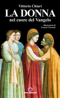 La donna nel cuore del vangelo. Racconti e testimonianze di vita - Vittorio Chiari - copertina