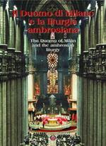 Il Duomo di Milano e la liturgia ambrosiana. Ediz. italiana e inglese