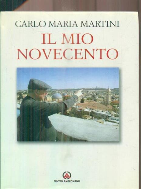 Il mio Novecento - Carlo Maria Martini - 3
