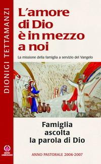 Famiglia ascolta la parola di Dio. Anno pastorale 2006-2007 - Dionigi Tettamanzi - copertina