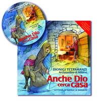 Anche Dio cerca casa. Lettera di Natale ai bambini. Con CD Audio - Dionigi Tettamanzi - copertina