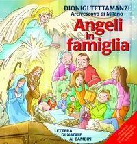 Angeli in famiglia. Lettera di Natale ai bambini. Ediz. illustrata. Con CD Audio - Dionigi Tettamanzi - copertina