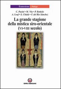 La grande stagione della mistica siro-orientale (VI-VIII secolo) - copertina