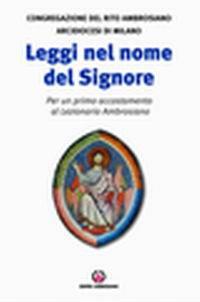Leggi nel nome del Signore. Per un primo accostamento al lezionario ambrosiano - copertina
