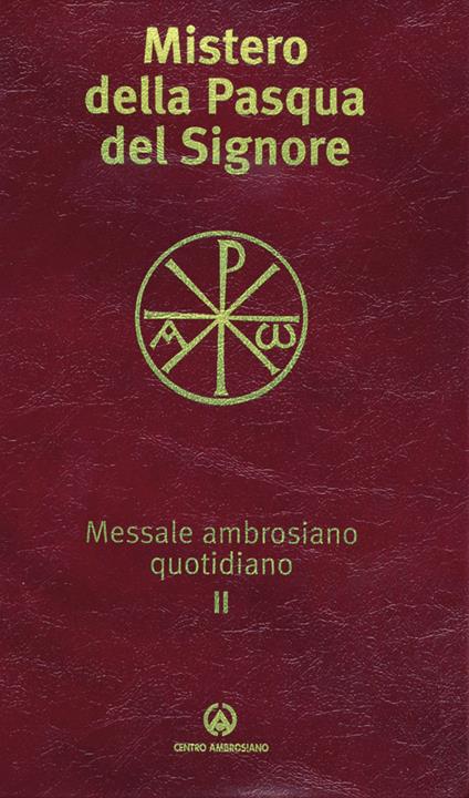 Messale ambrosiano quotidiano. Vol. 2: Mistero della Pasqua del Signore - copertina