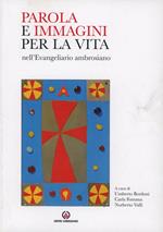 Parola e immagini per la vita nell'Evangeliario ambrosiano