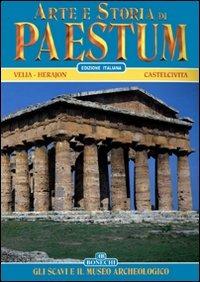 Arte e storia di Paestum. Gli scavi e il museo archeologico - Marina Cipriani,Giovanni Avagliano - copertina