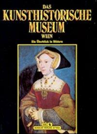 Das Kunsthistorisches Museum Wien. Ein Überblick in Bildern - Georg Kugler - copertina