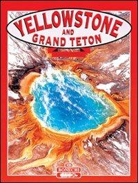 Yellowstone and Grand Teton national parks - Todd Wilkinson - copertina