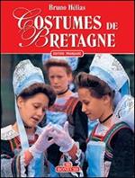 Costumi della Bretagna. Ediz. francese
