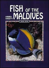 Pesci delle Maldive. Ediz. inglese - Andrea Ghisotti - copertina