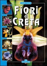 I fiori di Creta. Ediz italiana - copertina