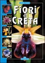 I fiori di Creta. Ediz italiana