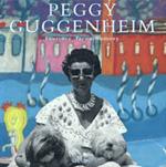 Peggy Guggenheim. L'album di una collezionista