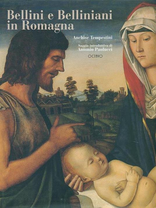 Bellini e belliniani in Romagna - Anchise Tempestini,Antonio Paolucci - copertina